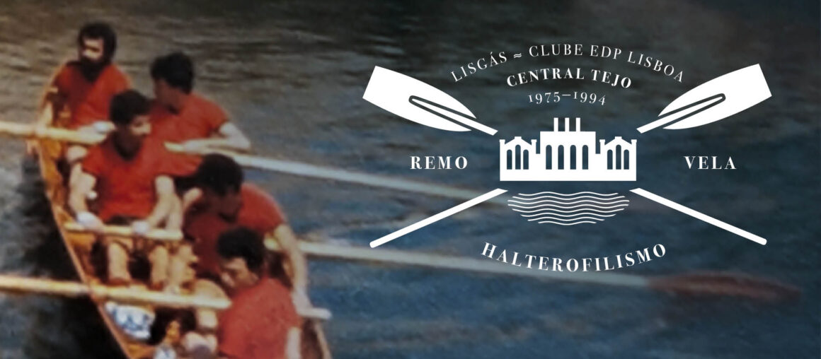 Recordar o Passado: A Central Tejo albergou, em 1975, o Halterofilismo Lisgás e nos anos 80, a secção Náutica do Clube EDP Lisboa