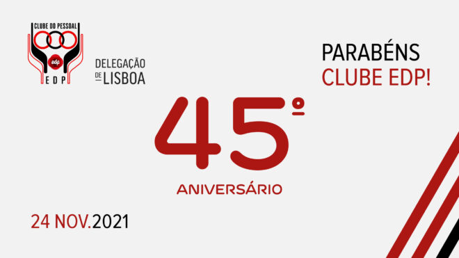 Assinalamos hoje o 45º Aniversário do Clube EDP