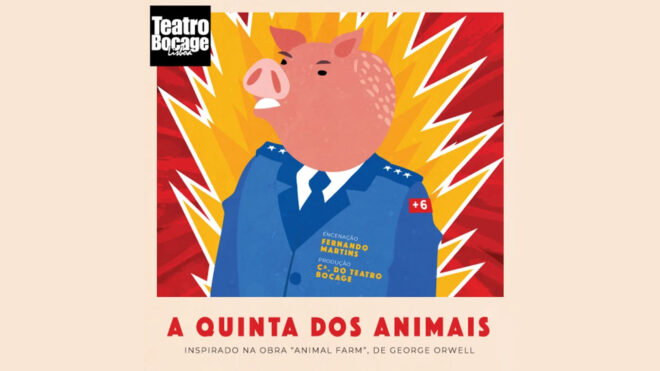 Desconto para o espetáculo - A Quinta dos Animais - Teatro Bocage, 17 dezembro, 16h