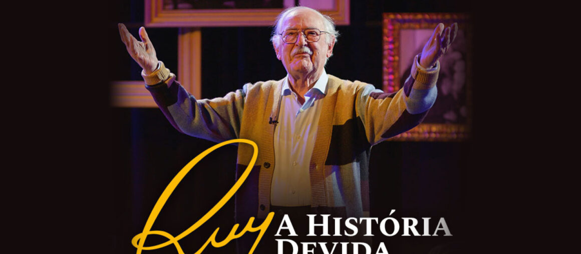 Ruy, A História Devida: 26 fevereiro e 9 março