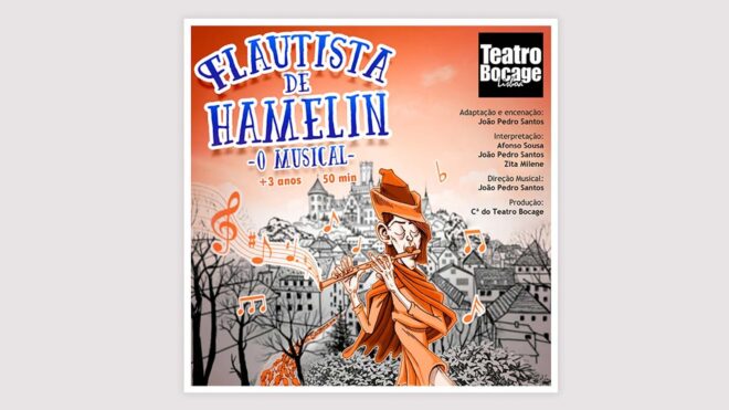 Flautista de Hamelin no Teatro Bocage, 4 março e 22 abril