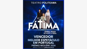 Fátima — Ópera Rock, de Filipe La Féria, de 2 a 5 de outubro