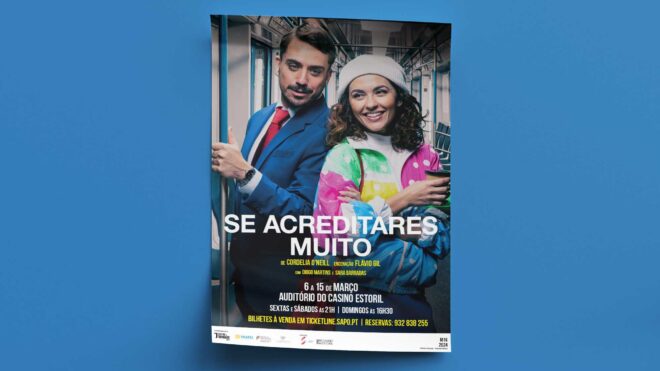 Teatro: "Se acreditares muito, no Auditório Casino Estoril. De 6 a 15 de março